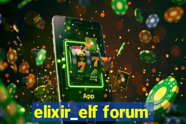 elixir_elf forum